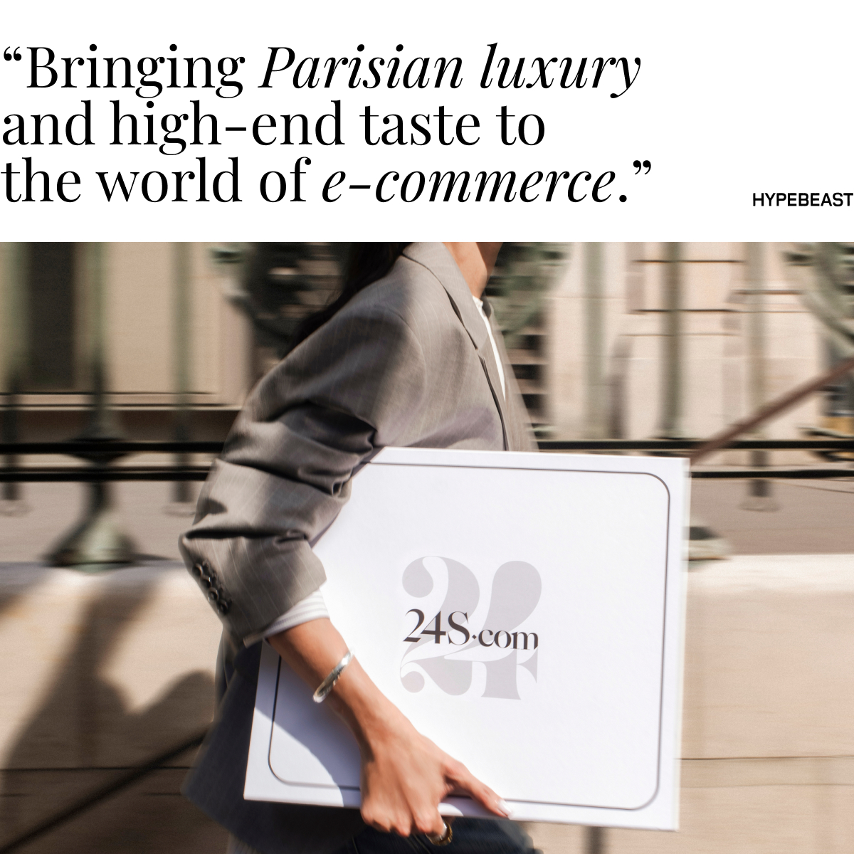 "Bringing Parisian luxury and high-end taste to the world of e-commerce." HYPEBEAST